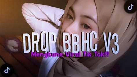 DJ DROP BBHC BIKIN GELENG GELENG FULL BASS MENGKANE VIRAL TIK TOK