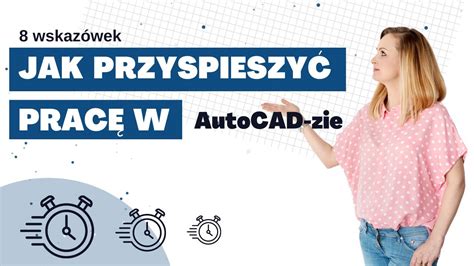 Jak Przyspieszy Prace W Autocadzie Youtube