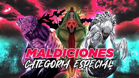 Todas las MALDICIONES de CATEGORÍA ESPECIAL Jujutsu Kaisen YouTube