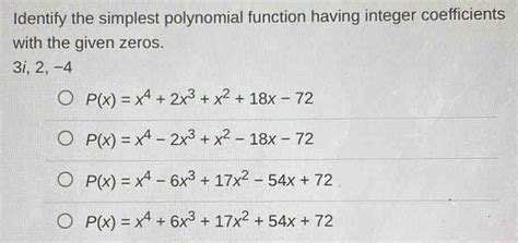 Solved Identify The Simplest Polynomial Function Having Integer