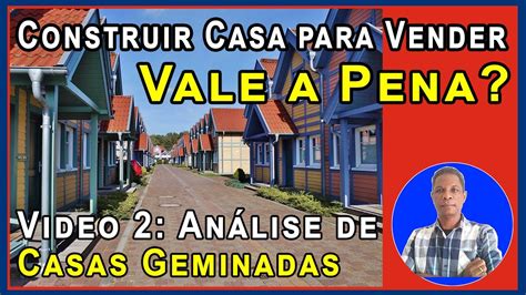 Construir Para Vender Vale A Pena An Lise Viabilidade Financeira De