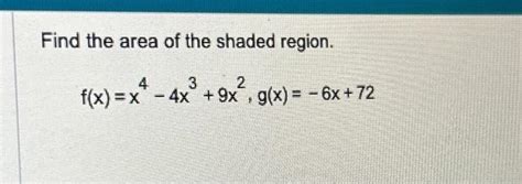 Solved Find The Area Of The Shaded Region