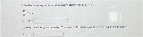 Solved Solve The Following Initial Value Problems Starting