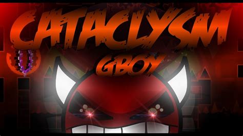 Geometry Dash Cataclysm 100 EXTREME DEMON By GgBoy On Stream