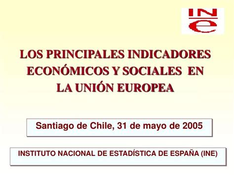 PPT LOS PRINCIPALES INDICADORES ECONÓMICOS Y SOCIALES EN LA UNIÓN