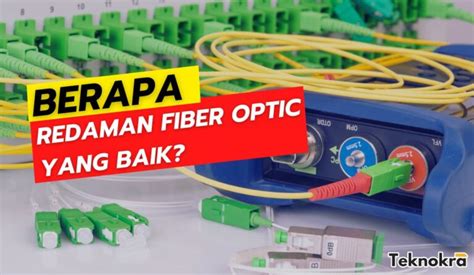 Alat Alat Fiber Optic Beserta Dengan Fungsinya Teknowarta