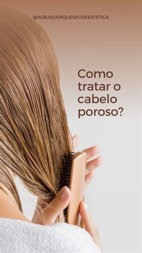 Como Recuperar O Cabelo Poroso Blog Cabelos Porosos Dicas Sobre