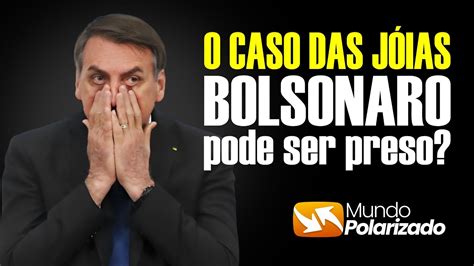 O CASO DAS JÓIAS Bolsonaro pode ser preso Entenda o que pode