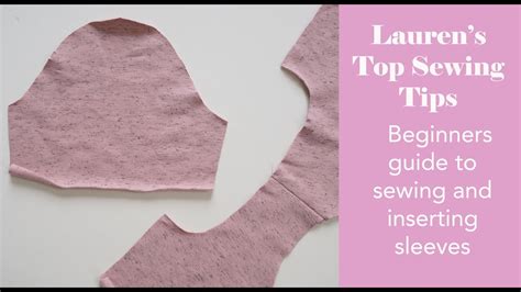 Beginners Guide To Sewing And Inserting Sleeves Laurens Top Tips