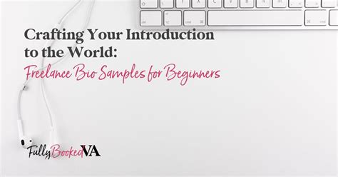 Freelance Bio Samples For Beginners Crafting Your Introduction To The