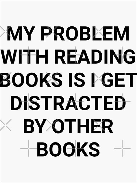 Book Addict Quote Sticker For Sale By Tej Redbubble