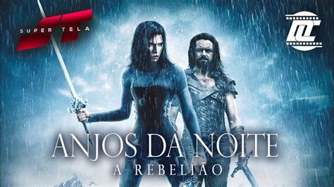 Chamada Do Filme Anjos Da Noite A Rebeli O Na Super Tela