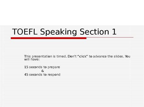 Toefl Speaking Section 1 This Presentation Is Timed