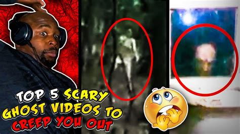 Top Scary Ghost Videos To Creep You Out Reaction Youtube