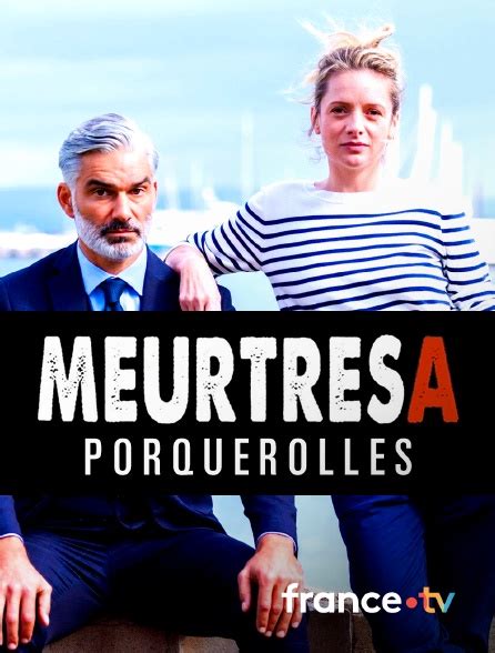 Meurtres à Porquerolles en streaming sur France tv