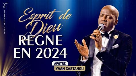 ESPRIT DE DIEU RÈGNE EN 2024 Adoration prophétique Apôtre Yvan