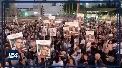 Des Milliers De Personnes Réunies à Tel Aviv Samedi Soir Pour Appeler Au Retour Des Otages Youtube