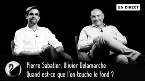 Quand Est Ce Que L On Touche Le Fond Pierre Sabatier Et Olivier