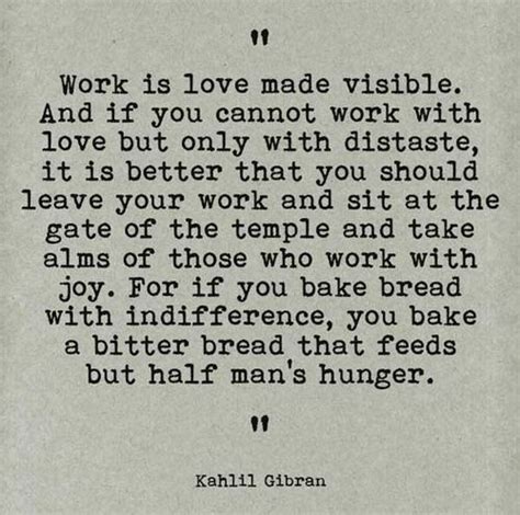 Work Is Love Made Visible Kahlil Gibran Quotes Profound Quotes