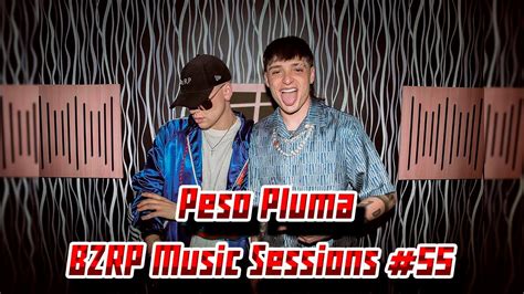 PESO PLUMA BZRP Music Sessions 55 REACCION YouTube