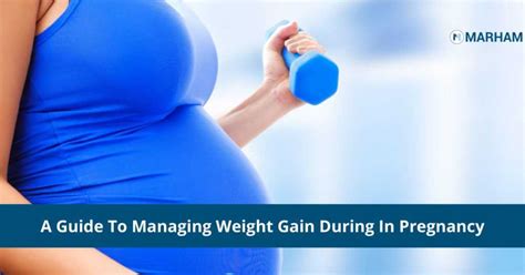 A Guide To Managing Weight Gain During Pregnancy Marham