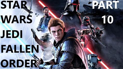 Star Wars Jedi Fallen Order Walkthrough Part 10 Pc 4k Youtube