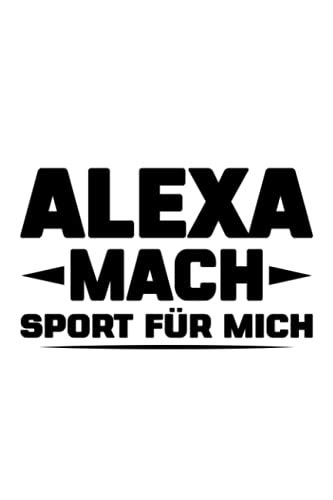 Alexa Mach Sport F R Mich Notizbuch A Liniert Mit Seiten