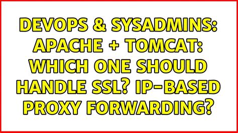 Devops Sysadmins Apache Tomcat Which One Should Handle Ssl Ip