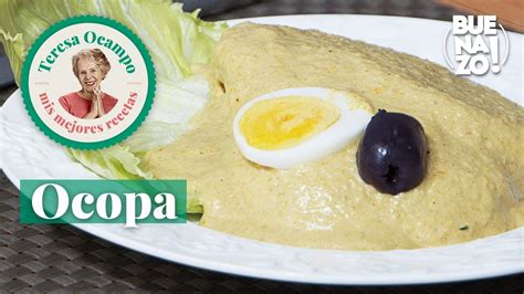 Cómo Preparar Ocopa Teresa Ocampo Recetas Buenazo Youtube