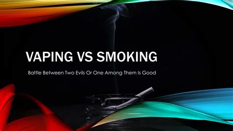 Ppt Vaping Vs Smoking Powerpoint Presentation Free Download Id7972595