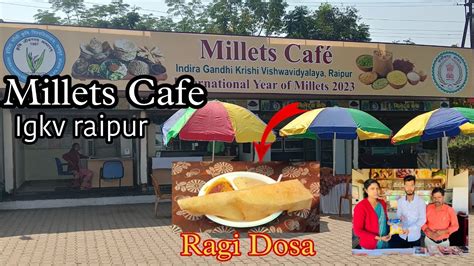 Millets Cafe Raipur Millets Cafe Igkv Raipur Millets Cafe