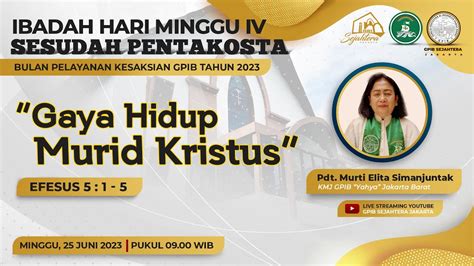 Ibadah Minggu Iv Sesudah Pentakosta Bulan Pelayanan Kesaksian Gpib