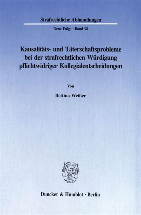 Kausalitäts und Täterschaftsprobleme bei der strafrechtlichen