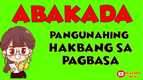 Abakada Pangunahing Hakbang Sa Pagbasa Ng Tagalog Kinder Grade Grade