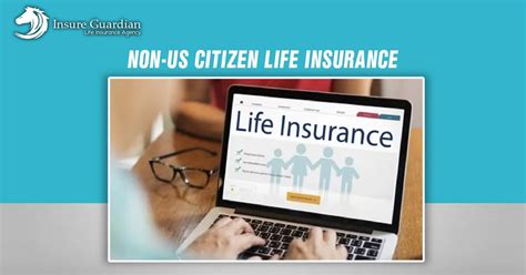 Life Insurance For Non Us Citizen Benefits And Buying Guide