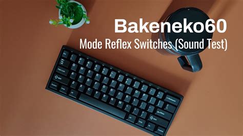 Bakeneko W Lubed Mode Reflex Switches Sound Test Youtube