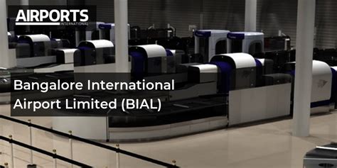 Bangalore International Airport Limited Bial Airports International