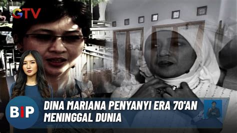 Dina Mariana Penyanyi Era An Meninggal Dunia Bip Youtube