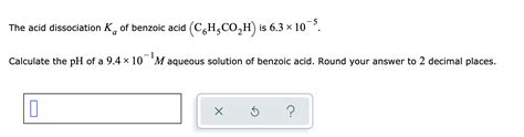 Solved 5 The Acid Dissociation K Of Benzoic Acid