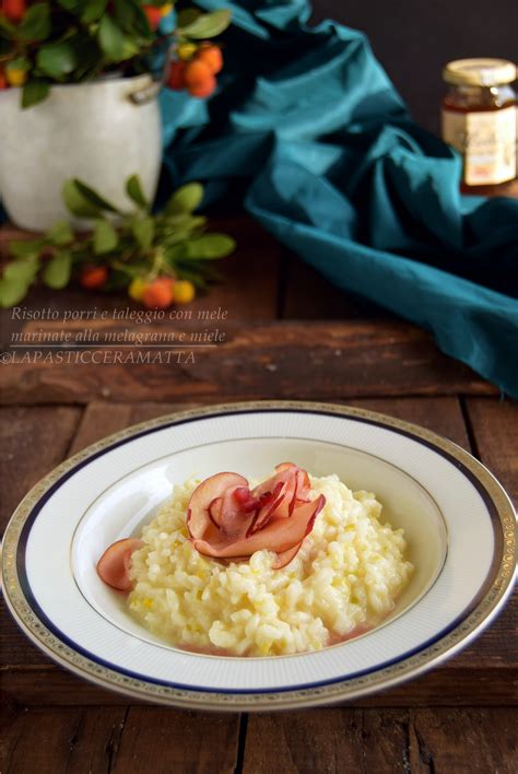 Risotto Porri E Taleggio Con Mele Marinate Lapasticceramatta