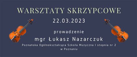 Warsztaty skrzypcowe Państwowa Szkoła Muzyczna I stopnia w Słupcy