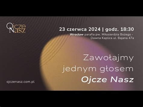 Wołamy Ojcze Nasz ojczenasz uwielbienie worship dzieńojca YouTube