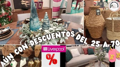 Recorrido En Liverpool Grandes Descuentos Hasta Del Y