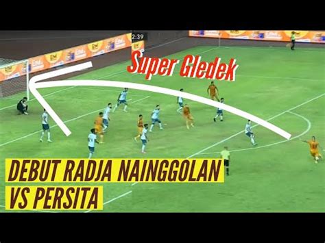 Debut Radja Nainggolan Vs Persita Tampil Ciamik Dan Tendangan Gledek