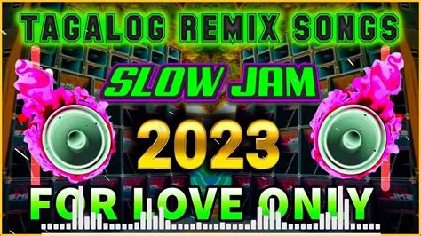 Tagalog Power Love Song 2023💕nonstop Slow Jam Remix 2023🎶 Free To Use No Copyright Slow Jam