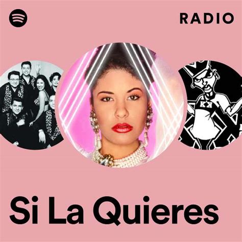 Si La Quieres Radio Playlist By Spotify Spotify