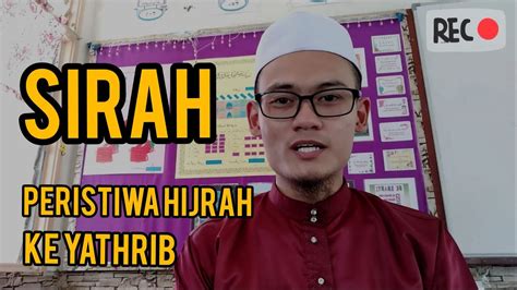 Sirah Tahun Jais Peristiwa Hijrah Ke Yathrib Unit Youtube