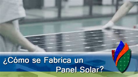 Cómo se Fabrica un Panel Solar YouTube