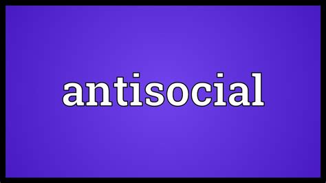 What Is The Meaning Of Antisocial