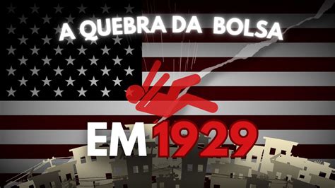 Como Foi A Quebra Da Bolsa De Valores Wm Resumido Youtube